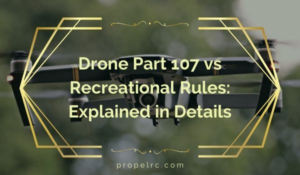 Drone Part 107 vs Recreational Rules: Complete Guide 2026