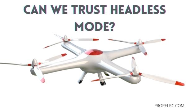 What is Headless Mode and How they Work Drone? | 2023