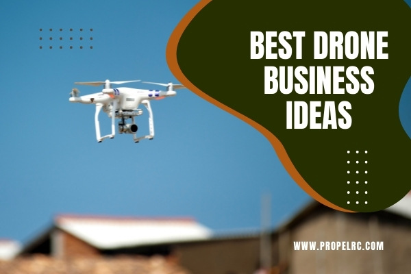 10+ Unique & Best Drone Business Ideas | 2024 Updated