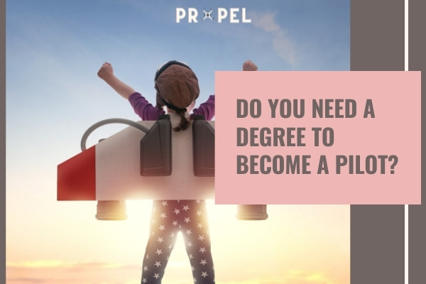 Do You Need a Degree to Become a Pilot? 2026 Guide