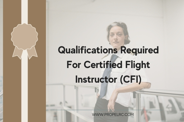 Requirements To Become A Certified Flight Instructor CFI 2024