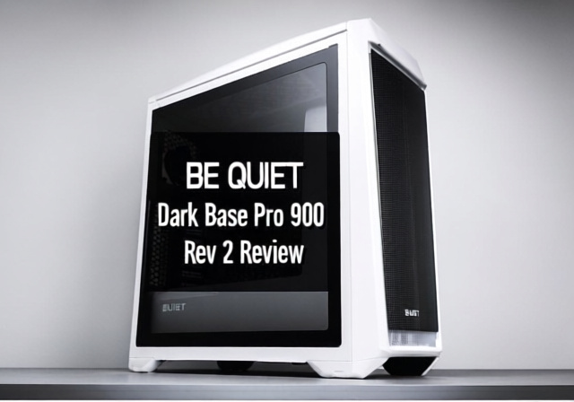 Be Quiet Dark Base Pro 900 Rev 2 Review: Premium Silent Case 2026