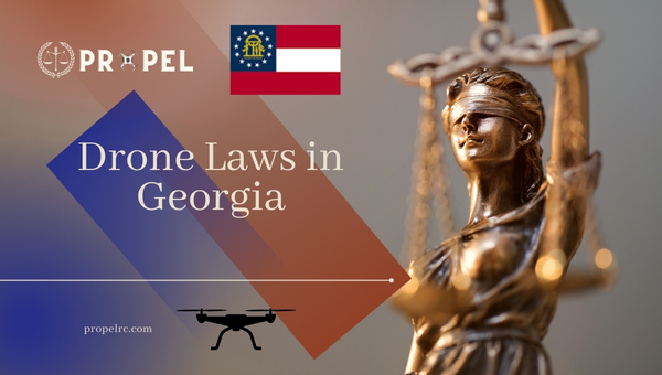 Drone Laws in Georgia (2026): Guide to FAA & State Regulations
